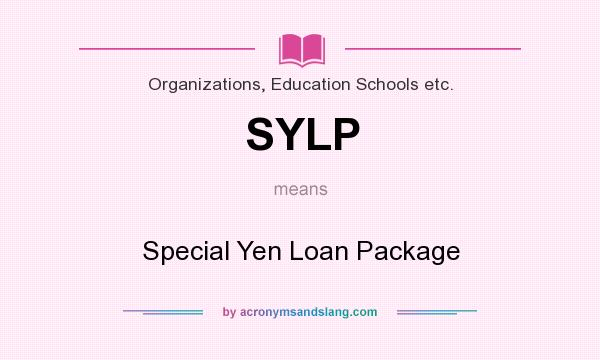 What does SYLP mean? It stands for Special Yen Loan Package