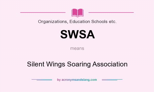 What does SWSA mean? It stands for Silent Wings Soaring Association