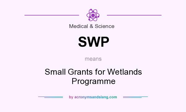 What does SWP mean? It stands for Small Grants for Wetlands Programme
