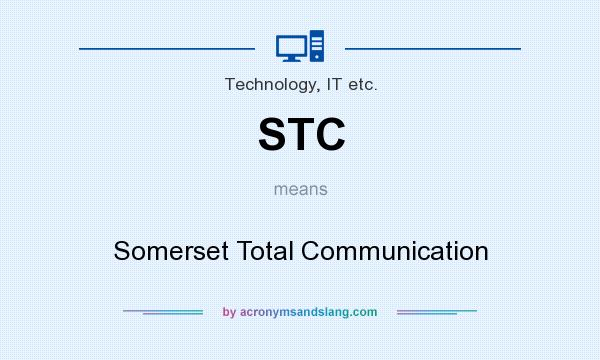 What does STC mean? It stands for Somerset Total Communication