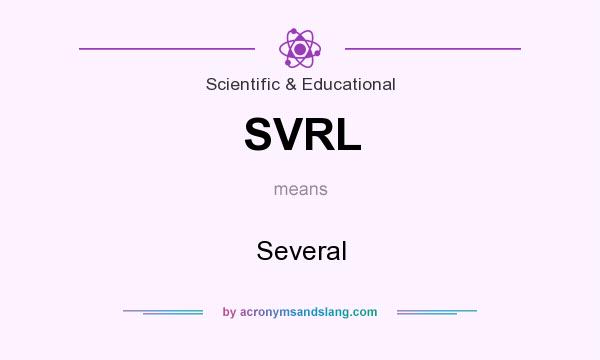 What does SVRL mean? It stands for Several