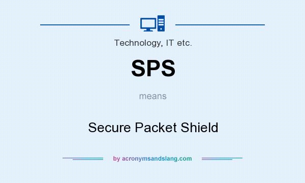 What does SPS mean? It stands for Secure Packet Shield