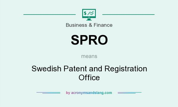 What does SPRO mean? It stands for Swedish Patent and Registration Office
