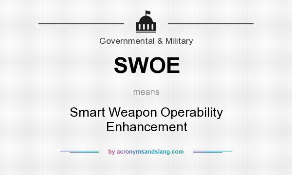 What does SWOE mean? It stands for Smart Weapon Operability Enhancement