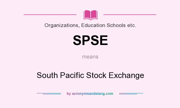 What does SPSE mean? It stands for South Pacific Stock Exchange