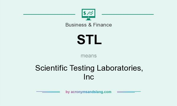 What does STL mean? It stands for Scientific Testing Laboratories, Inc