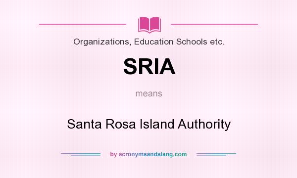 What does SRIA mean? It stands for Santa Rosa Island Authority