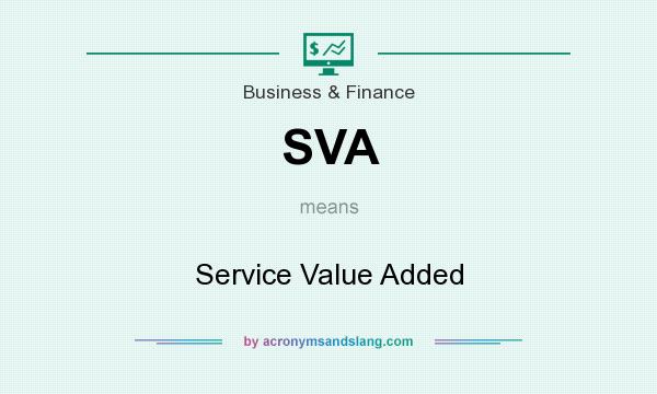 What does SVA mean? It stands for Service Value Added