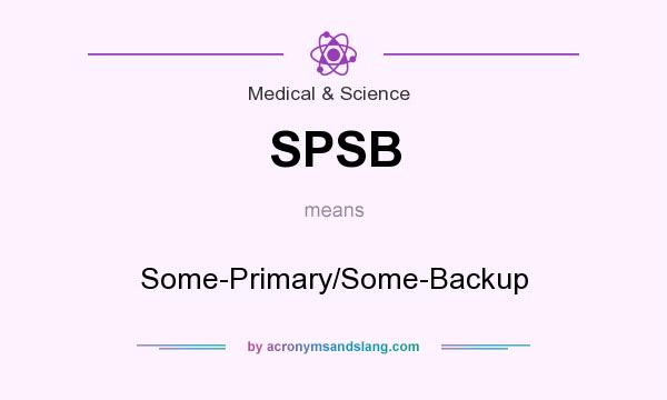 What does SPSB mean? It stands for Some-Primary/Some-Backup