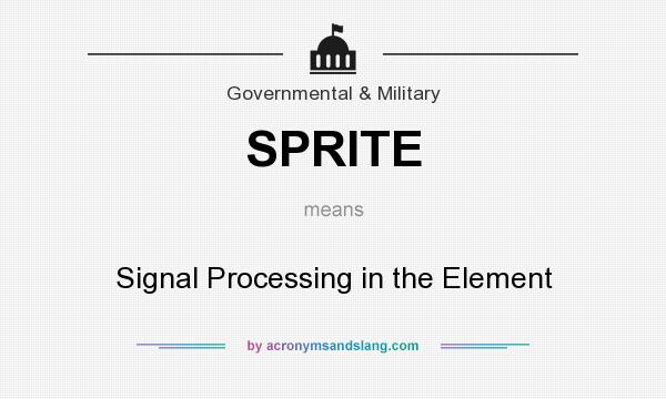 What does SPRITE mean? It stands for Signal Processing in the Element