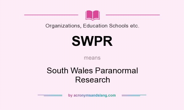What does SWPR mean? It stands for South Wales Paranormal Research