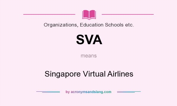 What does SVA mean? It stands for Singapore Virtual Airlines