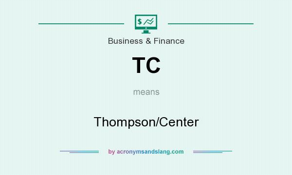 What does TC mean? It stands for Thompson/Center