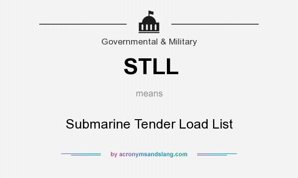 What does STLL mean? It stands for Submarine Tender Load List