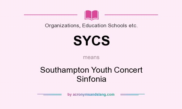 What does SYCS mean? It stands for Southampton Youth Concert Sinfonia
