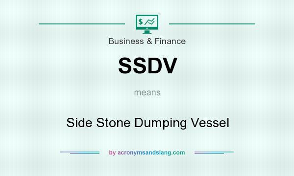 What does SSDV mean? It stands for Side Stone Dumping Vessel