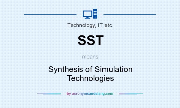 What does SST mean? It stands for Synthesis of Simulation Technologies