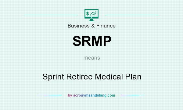 What does SRMP mean? It stands for Sprint Retiree Medical Plan