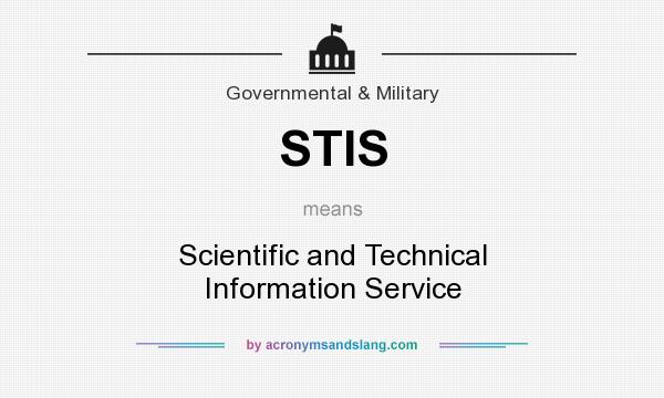 What does STIS mean? It stands for Scientific and Technical Information Service