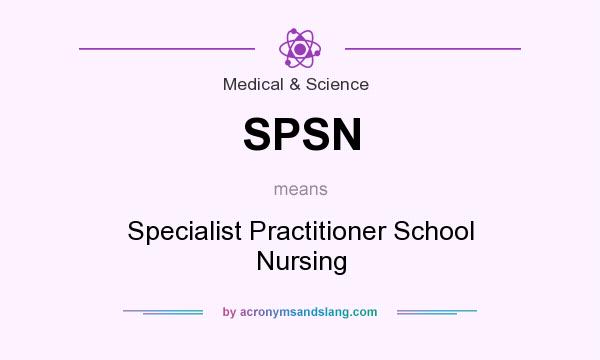 What does SPSN mean? It stands for Specialist Practitioner School Nursing