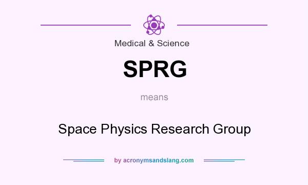 What does SPRG mean? It stands for Space Physics Research Group