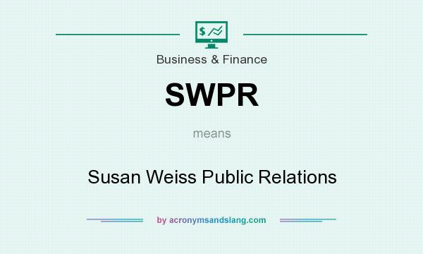 What does SWPR mean? It stands for Susan Weiss Public Relations