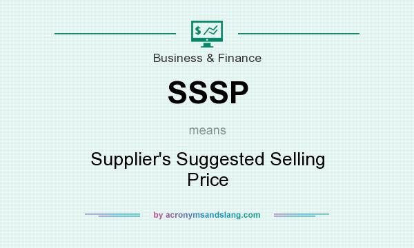What does SSSP mean? It stands for Supplier`s Suggested Selling Price