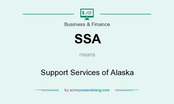 What does SSA mean? It stands for Support Services of Alaska