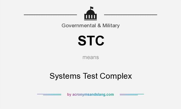 What does STC mean? It stands for Systems Test Complex