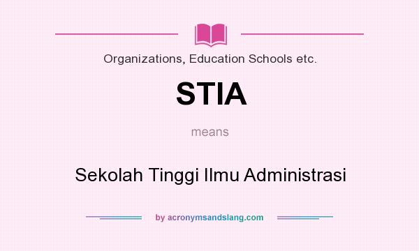What does STIA mean? It stands for Sekolah Tinggi Ilmu Administrasi