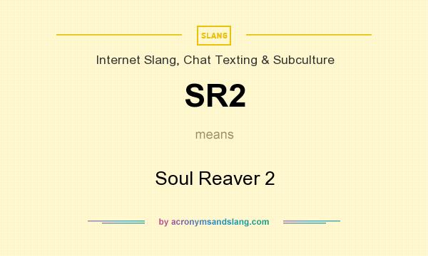 What does SR2 mean? It stands for Soul Reaver 2