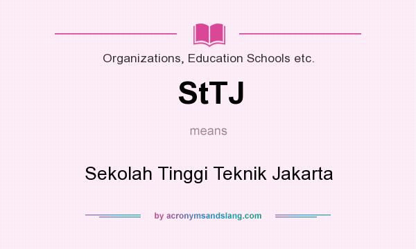 What does StTJ mean? It stands for Sekolah Tinggi Teknik Jakarta