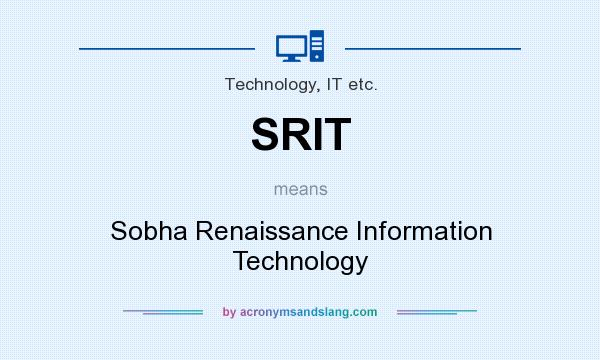 What does SRIT mean? It stands for Sobha Renaissance Information Technology