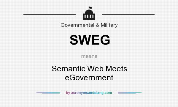 What does SWEG mean? It stands for Semantic Web Meets eGovernment