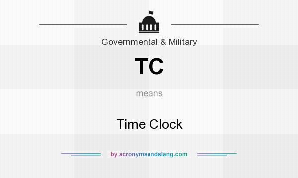 What does TC mean? It stands for Time Clock