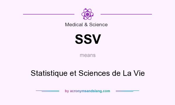 What does SSV mean? It stands for Statistique et Sciences de La Vie