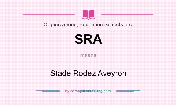 What does SRA mean? It stands for Stade Rodez Aveyron