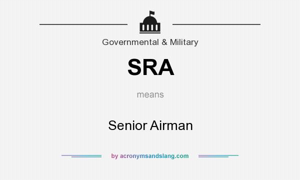 What does SRA mean? It stands for Senior Airman