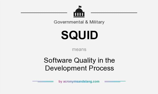 What does SQUID mean? It stands for Software Quality in the Development Process