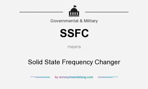 What does SSFC mean? It stands for Solid State Frequency Changer