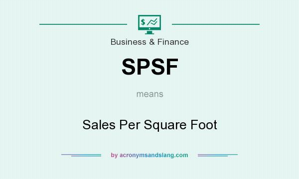 What does SPSF mean? It stands for Sales Per Square Foot