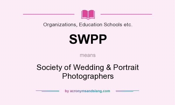 What does SWPP mean? It stands for Society of Wedding & Portrait Photographers