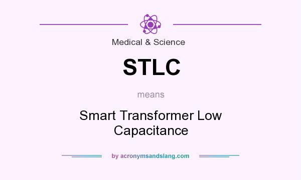 What does STLC mean? It stands for Smart Transformer Low Capacitance