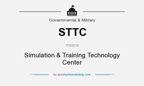 What does STTC mean? It stands for Simulation & Training Technology Center