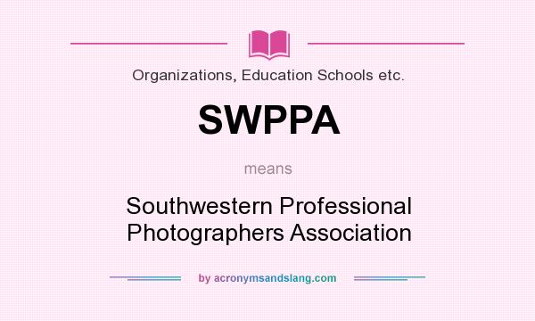 What does SWPPA mean? It stands for Southwestern Professional Photographers Association