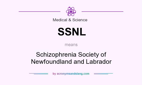 What does SSNL mean? It stands for Schizophrenia Society of Newfoundland and Labrador