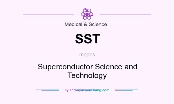 What does SST mean? It stands for Superconductor Science and Technology