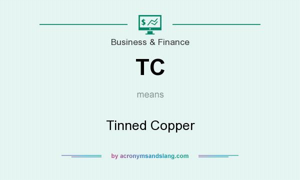 What does TC mean? It stands for Tinned Copper