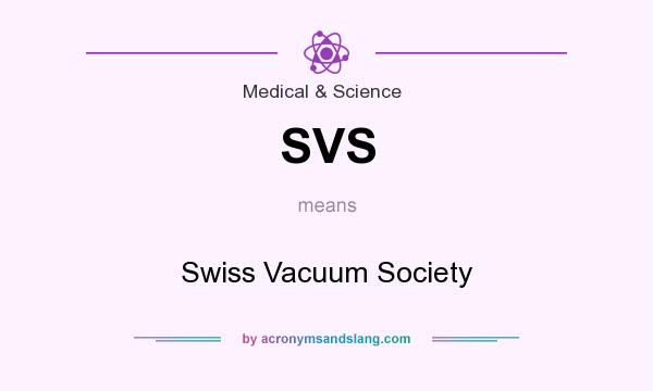 What does SVS mean? It stands for Swiss Vacuum Society
