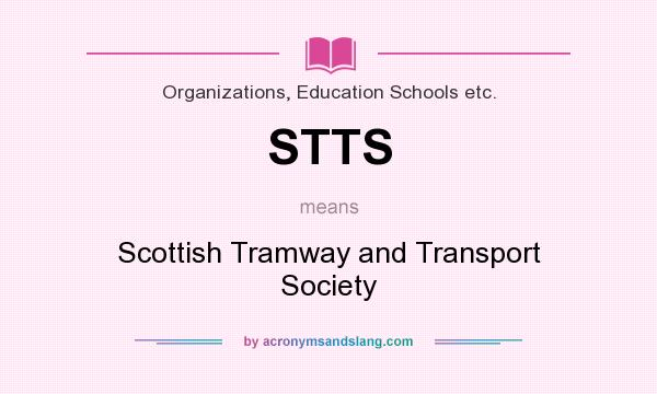 What does STTS mean? It stands for Scottish Tramway and Transport Society